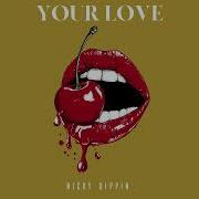 Nicky Dippin Your Love