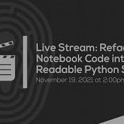 Refactoring Notebook Code Into Clean Readable Python Scripts
