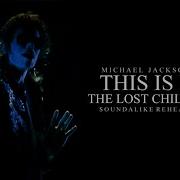 THE LOST CHILDREN This Is It Soundalike Live Rehearsal Michael Jackson