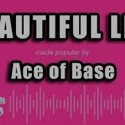 Ace Of Base Beautiful Life Karaoke Version