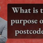What Is The Purpose Of A Postcode