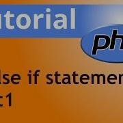 Php If Elseif Else Statements Part 1