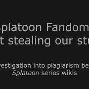 Hey Splatoon Fandom Wiki Stop Stealing Our Stuff