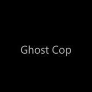 Ghost Cop Problems