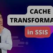 141 Cache Transformation In Ssis