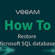 How To Restore Microsoft SQL Databases With Veeam Explorer For Microsoft SQL