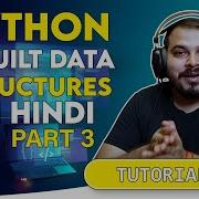 Tutorial 7 Python Sets Dictionaries And Tuples And Its Inbuilt Functions In Hindi