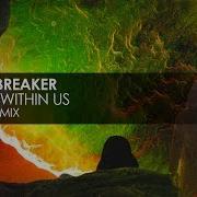 Systembreaker What Lies Within Us Original Mix