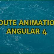Route Animation Angular 4 2 Solutions