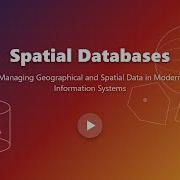 Spatial Databases Explained Geographic Data Management For Beginners