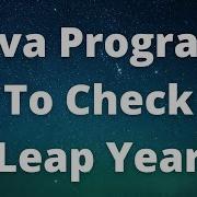 Check If A Given Year Is Leap Year In Java