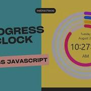 Progress Clock HTML CSS JAVASCRIPT Full Source Code