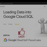 Loading Data Into Google Cloud SQL GSP196 Solution