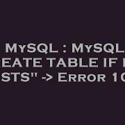 MySQL MySQL CREATE TABLE IF NOT EXISTS Error 1050