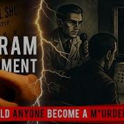 MILGRAM EXPERIMENT Authority Blind Obedience Explained One Minute Summary