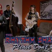 Please Don T Leave THE RHYTHM SHAKERS Viva Las Vegas Festival BOPFLIX Sessions