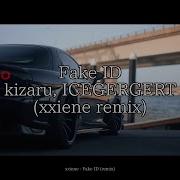 Fake ID REMIX Kizaru ICEGERGERT XXIENE REMIX G HOUSE