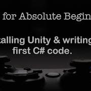 C Tutorial For Absolute Beginners Unity 5 Episode 1