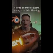 How To Animate Objects Along A Path In Blender