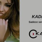 Kader Sadece Seviyorum