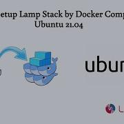 How To Setup Lamp Stack By Docker Compose On Ubuntu 21 04