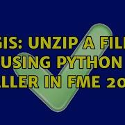 GIS Unzip A File Using Python Caller In FME 2011 2 Solutions