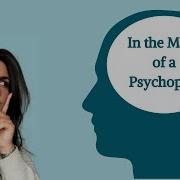 In The Mind Of A Psychopath