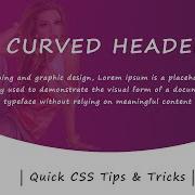 CSS Tricks How To Make Curved Header Using Html And CSS