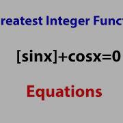 Greatest Integer Function Practice Question 2 Number Of Solution Of Sinx Cosx 0