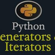 Generators And Iterators In Python 30