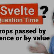 Is Svelte Props Passed By Reference Or By Value