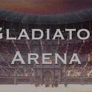 Gladiator Music And Ambience Gladiator Arena