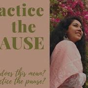 Practice The PAUSE What Does It Mean How To Practice The Pause