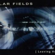 Solar Fields Leaving Home Full Album
