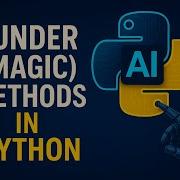 Master Dunder Magic Methods In Python Complete Guide With Examples
