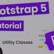 Bootstrap 5 Crash Course Tutorial 5 Utility Classes