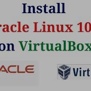 How To Download And Install Oracle Linux 10 0 On VirtualBox