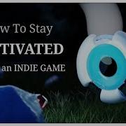 How To Stay MOTIVATED As An INDIE GAME DEV Finish Your Games 12 Tips And Tricks