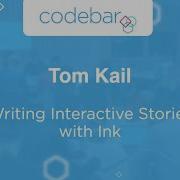 Writing Interactive Stories With Ink Tom Kail Codebar Festival 2021