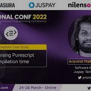 Optimising Purescript Compilation Time By Aravind Mallapureddy FnConf 2022