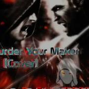 Murder Your Maker Cover Eddie 73RZER0