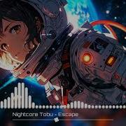 Nightcore Tobu Escape