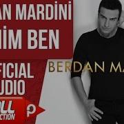 BERDAN MARDİNİ KİMİM BEN OFFICIAL AUDIO