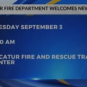 Decatur Fire Department Welcomes New Recruits September 1 2024 News 19 At 10 P M Weekend