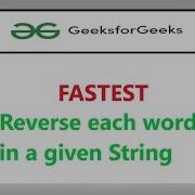 Reverse Each Word In A Given String FASTEST Solution GeeksForGeeks In 0 1 Second