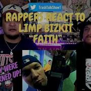 Rappers React To Limp Bizkit Faith