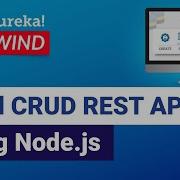 Build CRUD REST REST API Using Node Js Node Js Training Edureka Web Dev Rewind 3