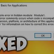 Fix Compile Error In Hidden Module This Error Commonly Occurs When Code Is Incompatible Excel Word