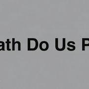 Nick Jonas Death Do Us Part Audio