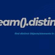 How To Find Distinct Values From Stream Or List Java8